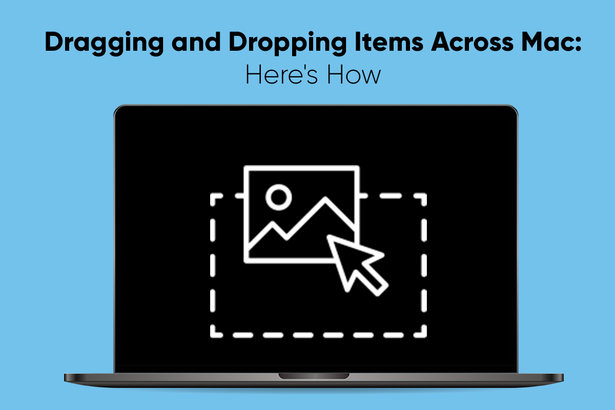 dragging and dropping items across mac: here's how